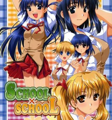 Masturbation SCHOOL×SCHOLL Visual Guide- School rumble hentai Big Ass