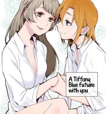 Pervs Tiffany Blue no Mirai o Kimi to | A Tiffany Blue future with you- Love live hentai Outdoors