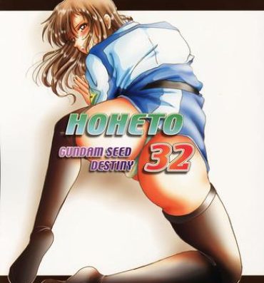 Nalgas HOHETO 32- Gundam seed destiny hentai Hot Women Fucking