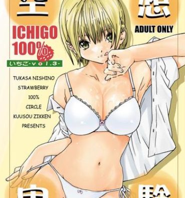 Assfucked Kuusou Zikken Ichigo Vol.3- Ichigo 100 hentai Spreading