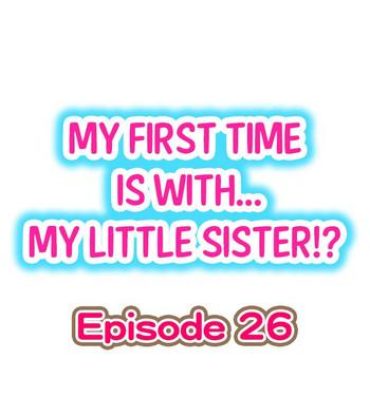 Buttplug My First Time is with…. My Little Sister?! Ch.26 Titten