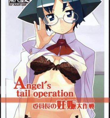 Amateurs Gone Angel's Tail Operation Iinchou no Ninshin Daisakusen- Tenshi no shippo hentai Nut